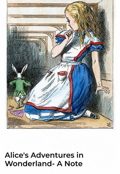 Alice's Adventures in Wonderland- A Note 