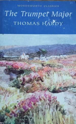 The Trumpet Major- Thomas Hardy