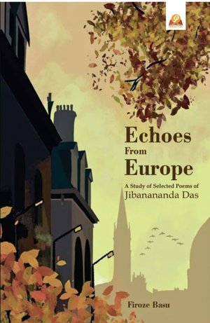 Echoes From Europe: A Study of Selected Poems