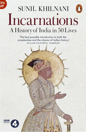 Incarnations: A History of India in Fifty Lives